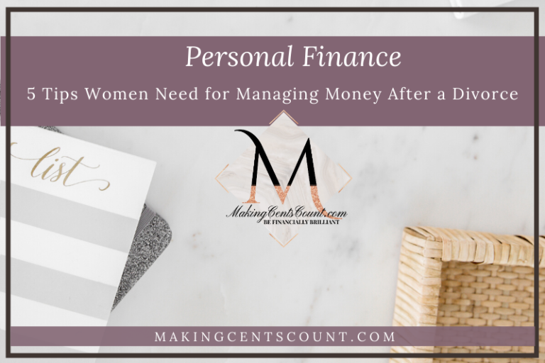 5 Tips Women Need For Managing Money After A Divorce