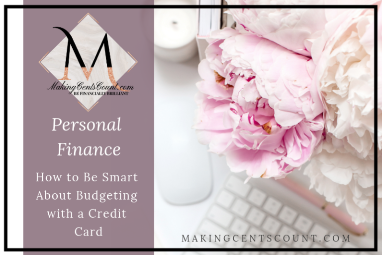 How To Be Smart About Budgeting With A Credit Card